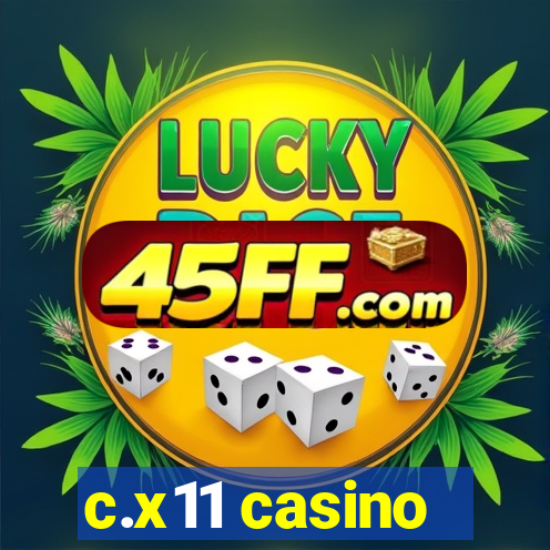 c.x11 casino